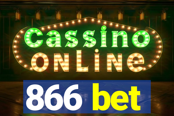 866 bet